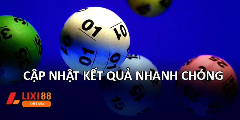 Cập nhật kết quả nhanh chóng