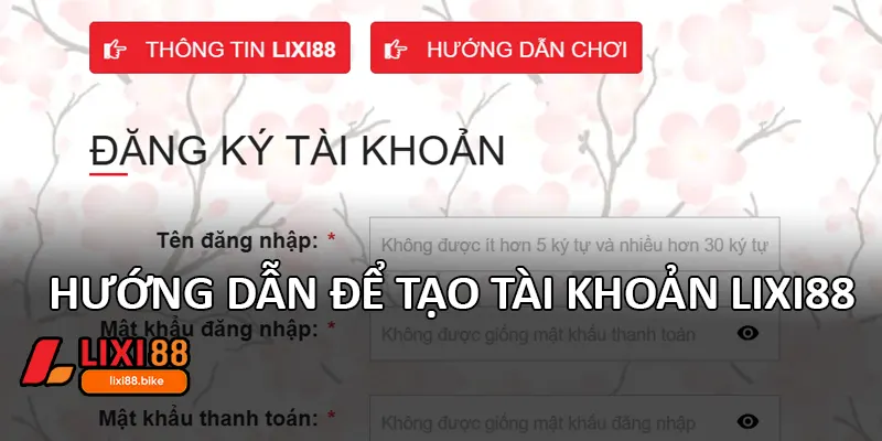 Hướng dẫn để tạo tài khoản Lixi88
