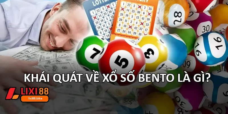 Khái quát về xổ số Bento là gì?