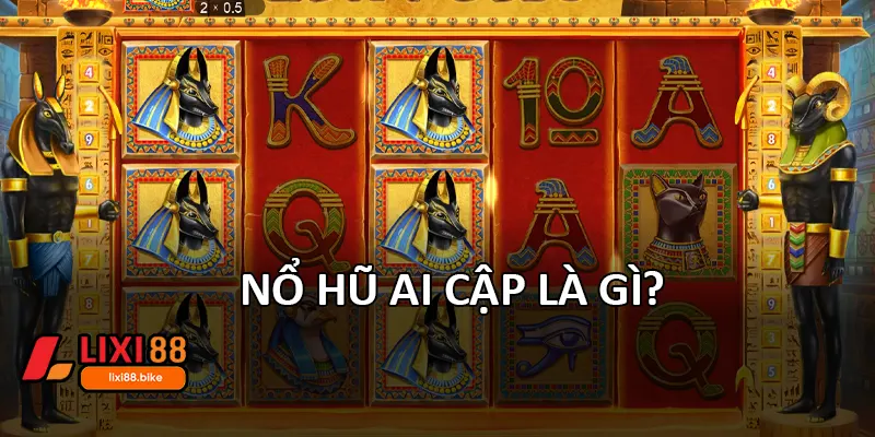 Nổ hũ Ai Cập là gì?