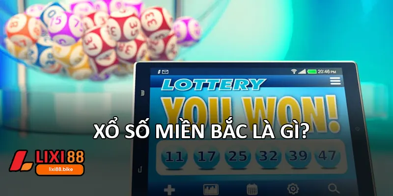 Xổ số miền Bắc là gì?
